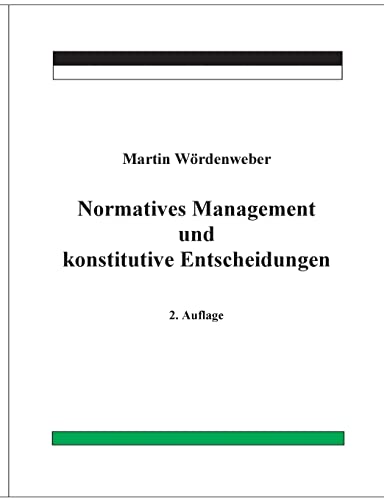 Normatives Management und konstitutive Entscheidungen