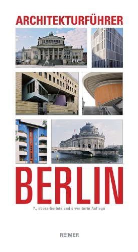 Architekturführer Berlin: Mit 937 Objekten, Grund- und Aufrisse, 23 Lagepläne, Architekten-, Baugattungs-, Straßen- und historisches Register