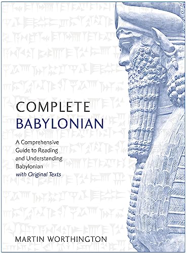 Complete Babylonian: A Comprehensive Guide to Reading and Understanding Babylonian, with Original Texts (Teach Yourself) von Teach Yourself