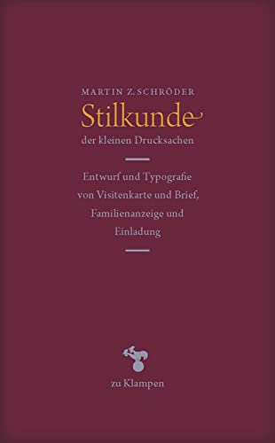 Stilkunde der kleinen Drucksachen: Entwurf und Typografie von Visitenkarte und Brief, Familienanzeige und Einladung