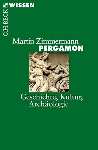 Pergamon: Geschichte, Kultur, Archäologie (Beck'sche Reihe) von Beck C. H.