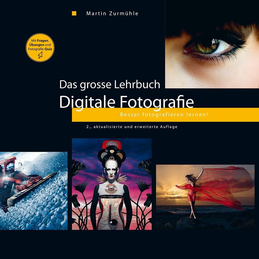 Das grosse Lehrbuch - Digitale Fotografie von Vier-Augen-Verlag