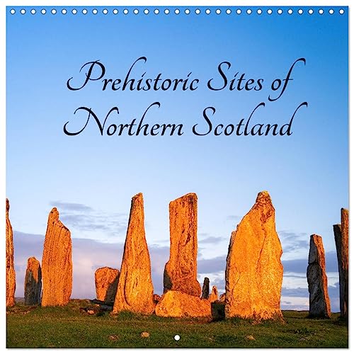 Prehistoric Sites of Northern Scotland (Wall Calendar 2025 12 × 12 Inch) CALVENDO 12 Month Wall Calendar