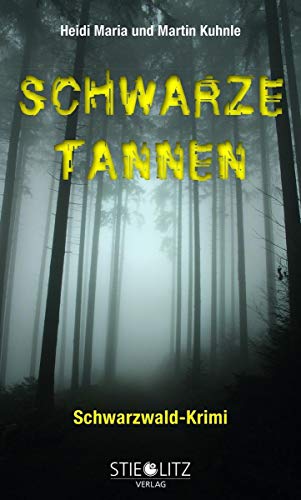 Schwarze Tannen: Schwarzwald-Krimi