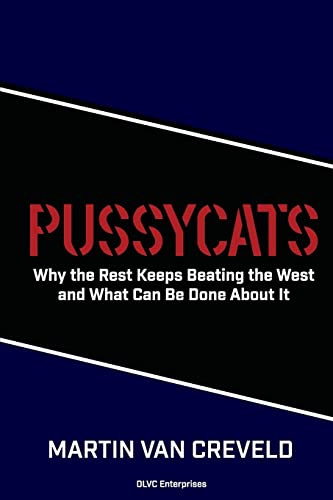 Pussycats: Why the Rest Keeps Beating the West von Createspace Independent Publishing Platform