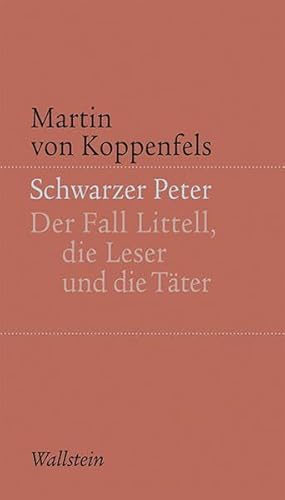 Schwarzer Peter: Der Fall Littell, die Leser und die Täter