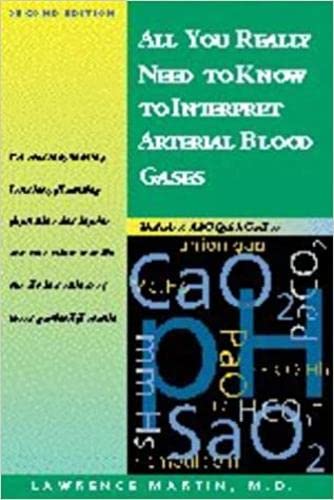 All You Really Need to Know to Interpret Arterial Blood Gases