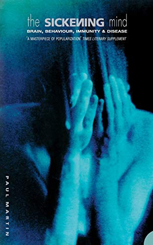 THE SICKENING MIND: Brain, Behaviour, Immunity and Disease THE SICKENING MIND: Brain, Behaviour, Immunity and Disease von HarperCollins