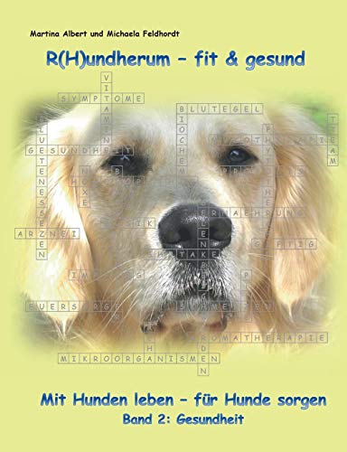 R(H)undherum - fit & gesund: Mit Hunden leben - für Hunde sorgen