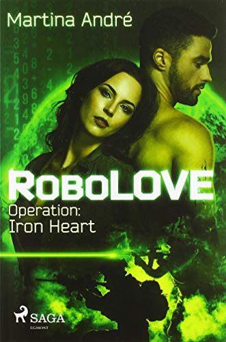 RoboLOVE #1 - Operation: Iron Heart von SAGA Books ¿ Egmont