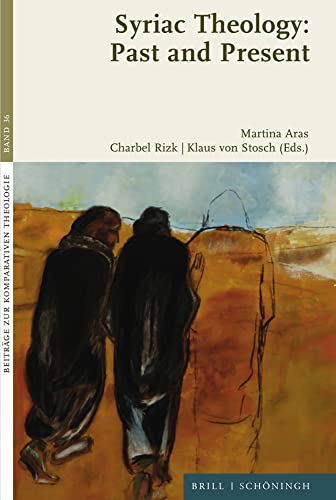 Syriac Theology: Past and Present (Beiträge zur Komparativen Theologie)