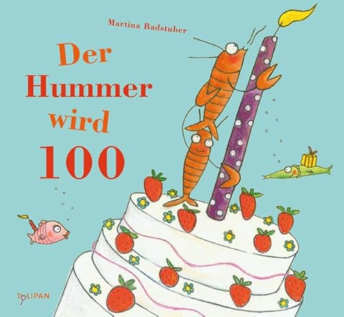 Der Hummer wird 100 (Bilderbuch)