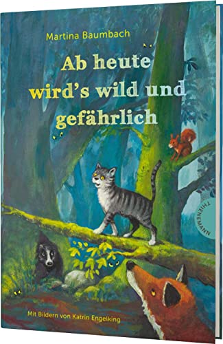 Ab heute wird's wild und gefährlich von Thienemann