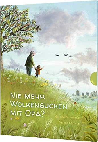 Nie mehr Wolkengucken mit Opa?: Behutsam erklärendes Bilderbuch über Tod und Trauer