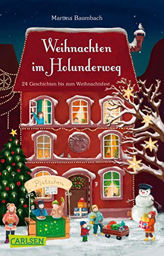 Weihnachten im Holunderweg - 24 Geschichten bis zum Weihnachtsfest: Warmherziges Adventsbuch in 24 Kapiteln für Kinder ab 6 Jahren von Carlsen