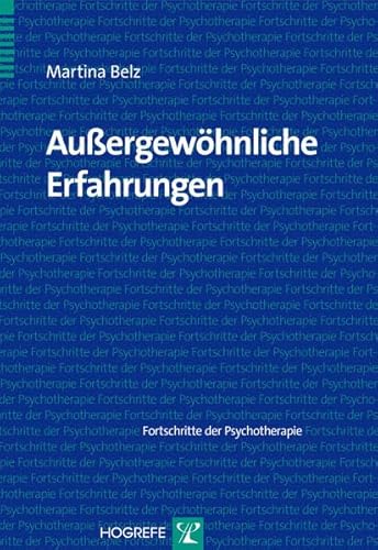 Außergewöhnliche Erfahrungen (Fortschritte der Psychotherapie) von Hogrefe Verlag
