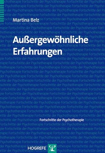 Außergewöhnliche Erfahrungen (Fortschritte der Psychotherapie)