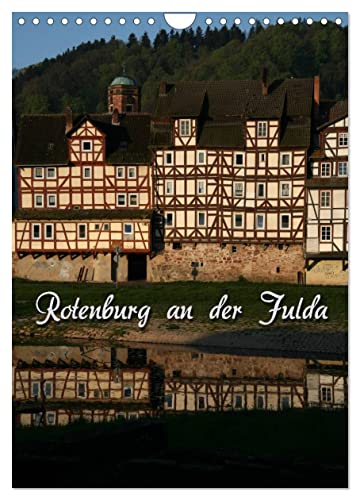 Rotenburg an der Fulda (Wandkalender 2024 DIN A4 hoch), CALVENDO Monatskalender: Spaziergang durch die Stadt (CALVENDO Orte)