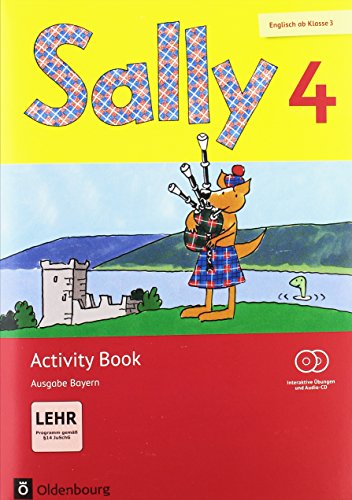Sally - Englisch ab Klasse 3 - Ausgabe Bayern - 4. Jahrgangsstufe: Activity Book mit interaktiven Übungen - Mit CD-ROM, Audio-CD und Portfolio-Heft von Oldenbourg Schulbuchverl.
