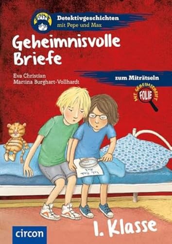 Geheimnisvolle Briefe: 1. Klasse (Detektivgeschichten mit Pepe und Max) von Circon Verlag GmbH