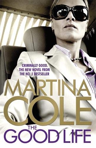 The Good Life: A powerful crime thriller about a deadly love The Good Life: A powerful crime thriller about a deadly love von Headline