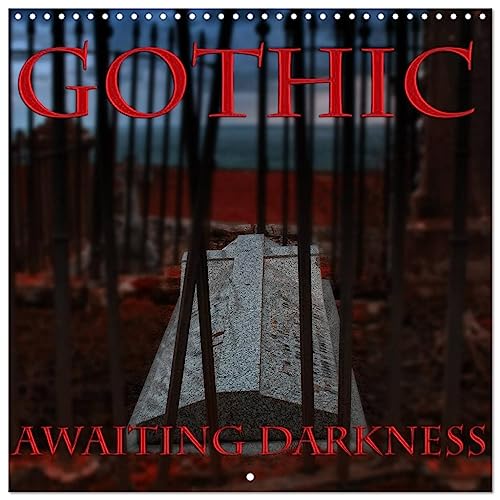 Gothic - Awaiting Darkness (Wall Calendar 2025 12 × 12 Inch) CALVENDO 12 Month Wall Calendar von CALVENDO