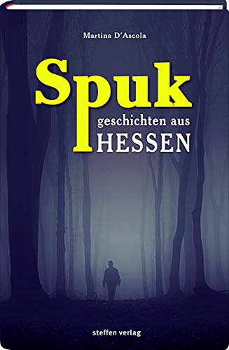Spukgeschichten aus Hessen von Steffen Verlag