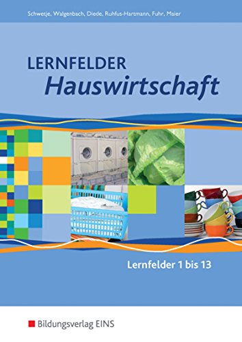 Lernfelder Hauswirtschaft: Lernfelder 1-13 Schülerband
