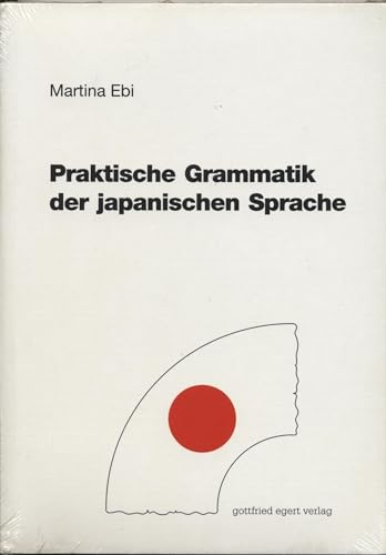 Praktische Grammatik der japanischen Sprache von Egert Gottfried
