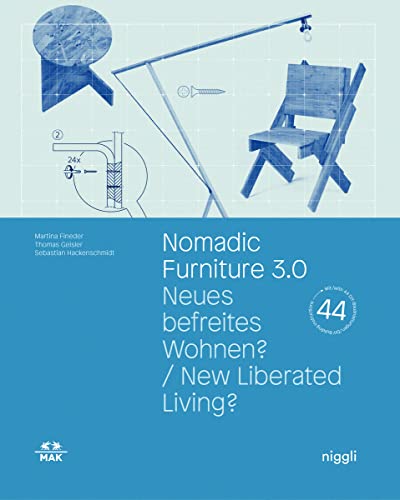 Nomadic Furniture 3.0: Neues befreites Wohnen? New Liberated Living? (Mak Studies, Band 23) von Niggli