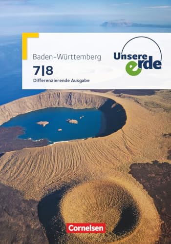 Unsere Erde - Differenzierende Ausgabe Baden-Württemberg - 7./8. Schuljahr: Schulbuch