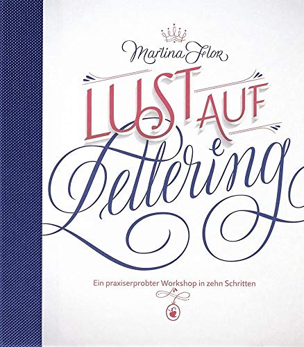 Lust auf Lettering: Ein praxiserprobter Workshop in zehn Schritten von Verlag Hermann Schmidt