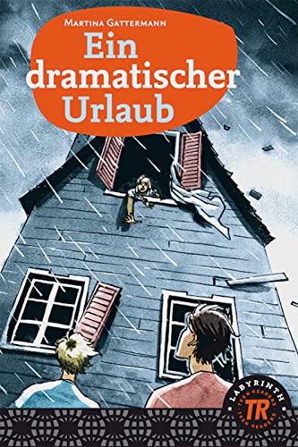 Ein dramatischer Urlaub: Deutsche Lektüre für das GER-Niveau A2-B1. Lektüre (Teen Readers (DaF)) von Klett Sprachen GmbH