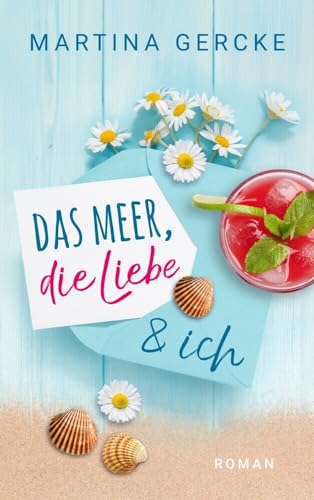 Das Meer, die Liebe und ich: Sylt Roman von NOVA MD