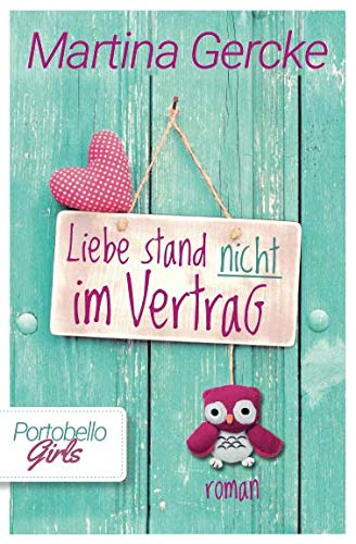 Liebe stand nicht im Vertrag: Portobello Girls