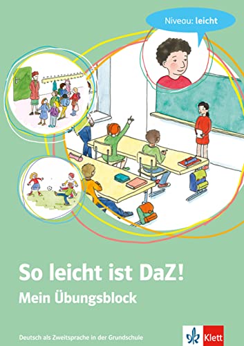 So leicht ist DaZ!: Deutsch als Zweitsprache in der Grundschule - Niveau: leicht . Übungsblock mit digitalen Extras, Niveau leicht (Meine Welt auf Deutsch)