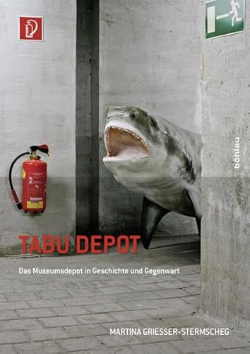Tabu Depot: Das Museumsdepot in Geschichte und Gegenwart (Konservierungswissenschaft. Restaurierung. Technologie) von Böhlau Wien