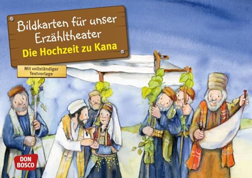 Die Hochzeit zu Kana. Kamishibai Bildkartenset.: Entdecken - Erzählen - Begreifen: Kinderbibelgeschichten. (Bibelgeschichten für unser Erzähltheater)