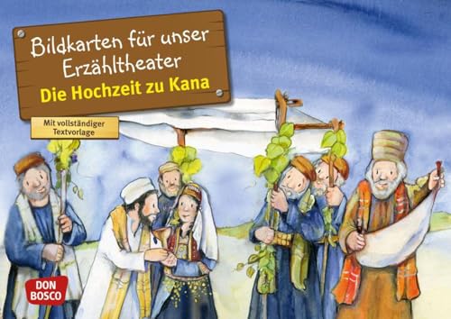 Die Hochzeit zu Kana. Kamishibai Bildkartenset.: Entdecken - Erzählen - Begreifen: Kinderbibelgeschichten. (Bibelgeschichten für unser Erzähltheater) von Don Bosco Medien GmbH