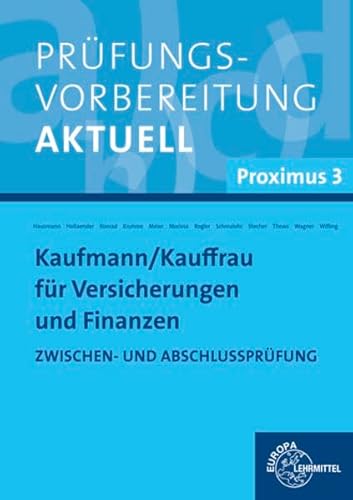 Prüfungsvorbereitung aktuell Kaufmann/-frau für Versicherungen und Finanzen: Proximus 3