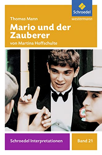 Schroedel Interpretationen: Thomas Mann: Mario und der Zauberer von Schroedel