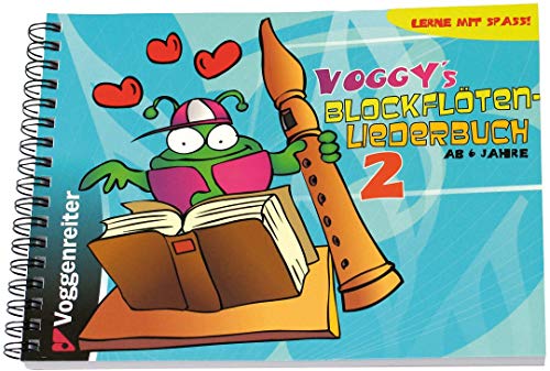 Voggy's Blockflöten-Liederbuch 2: Weitere schöne und bekannte Kinderlieder bearbeitet für Blockflöte von Voggenreiter