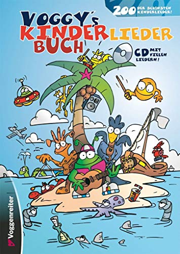 Voggy's Kinderliederbuch: 200 der schönsten Kinderlieder! Voggy's Kinderliederbuch: 200 der schönsten Kinderlieder!