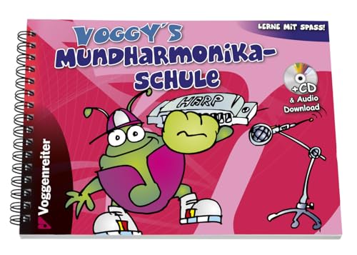 Voggy's Mundharmonika-Schule: Lernen mit Spass für Kinder ab 6 Jahren