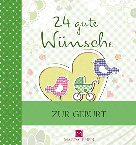 24 gute Wünsche: Zur Geburt