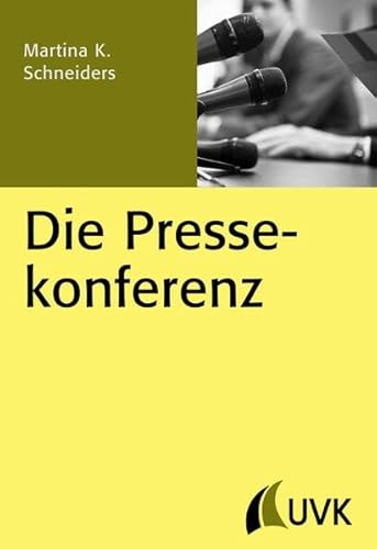 Die Pressekonferenz (PR Praxis) von Herbert von Halem Verlag