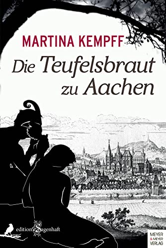 Die Teufelsbraut zu Aachen (edition sagenhaft)
