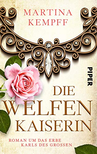 Die Welfenkaiserin (Karolinger Frauen 3): Roman um das Erbe Karls des Großen