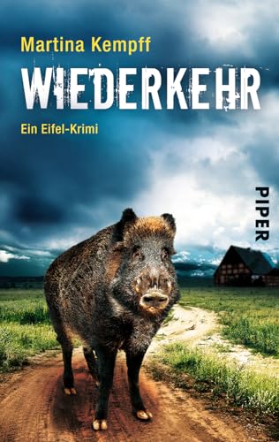 Wiederkehr (Eifel-Krimis 6): Ein Eifel-Krimi von PIPER