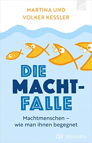 Die Machtfalle: Machtmenschen - wie man ihnen begegnet